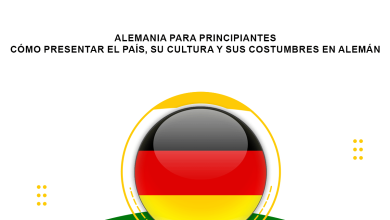 Alemania para principiantes: cómo presentar el país, su cultura y sus costumbres en alemán
